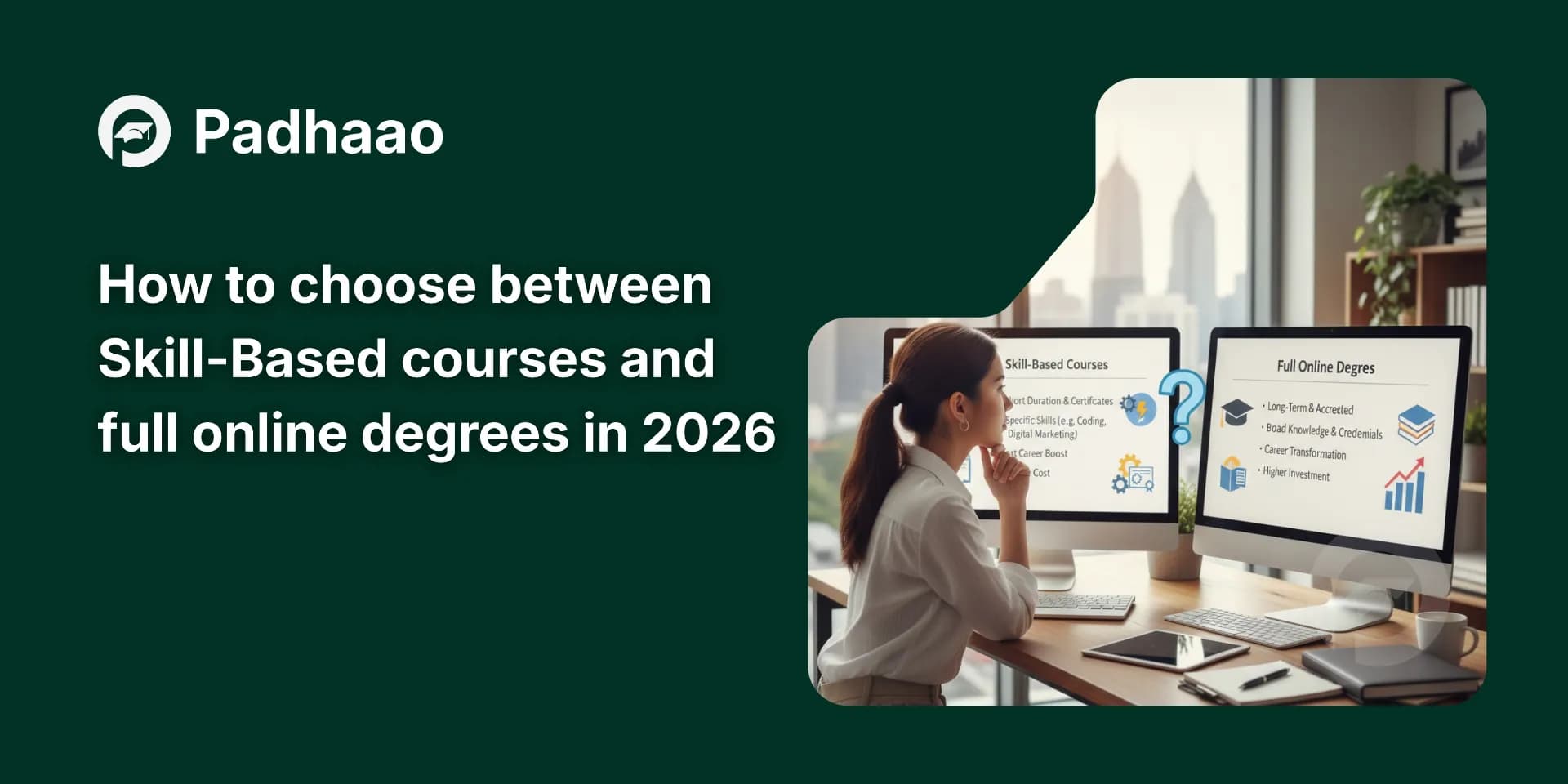 How to Choose Between Skill-Based Courses and Full Online Degrees in 2026