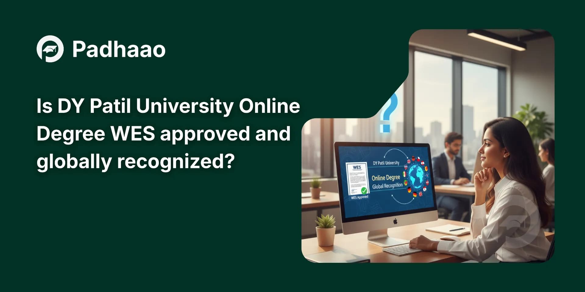 Is DY Patil University Online Degree WES Approved and Globally Recognized? (2025 Guide)