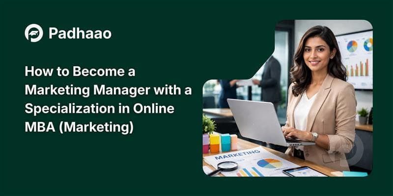 How to Become a Marketing Manager with a Specialization in Online MBA (Marketing)