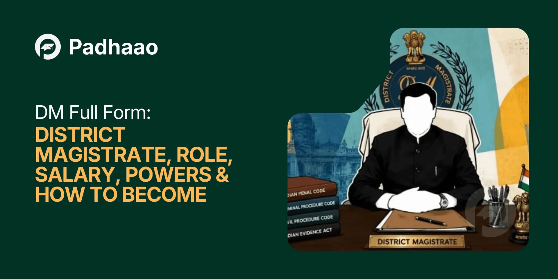 DM Full Form: District Magistrate — Role, Salary, Powers & How to Become