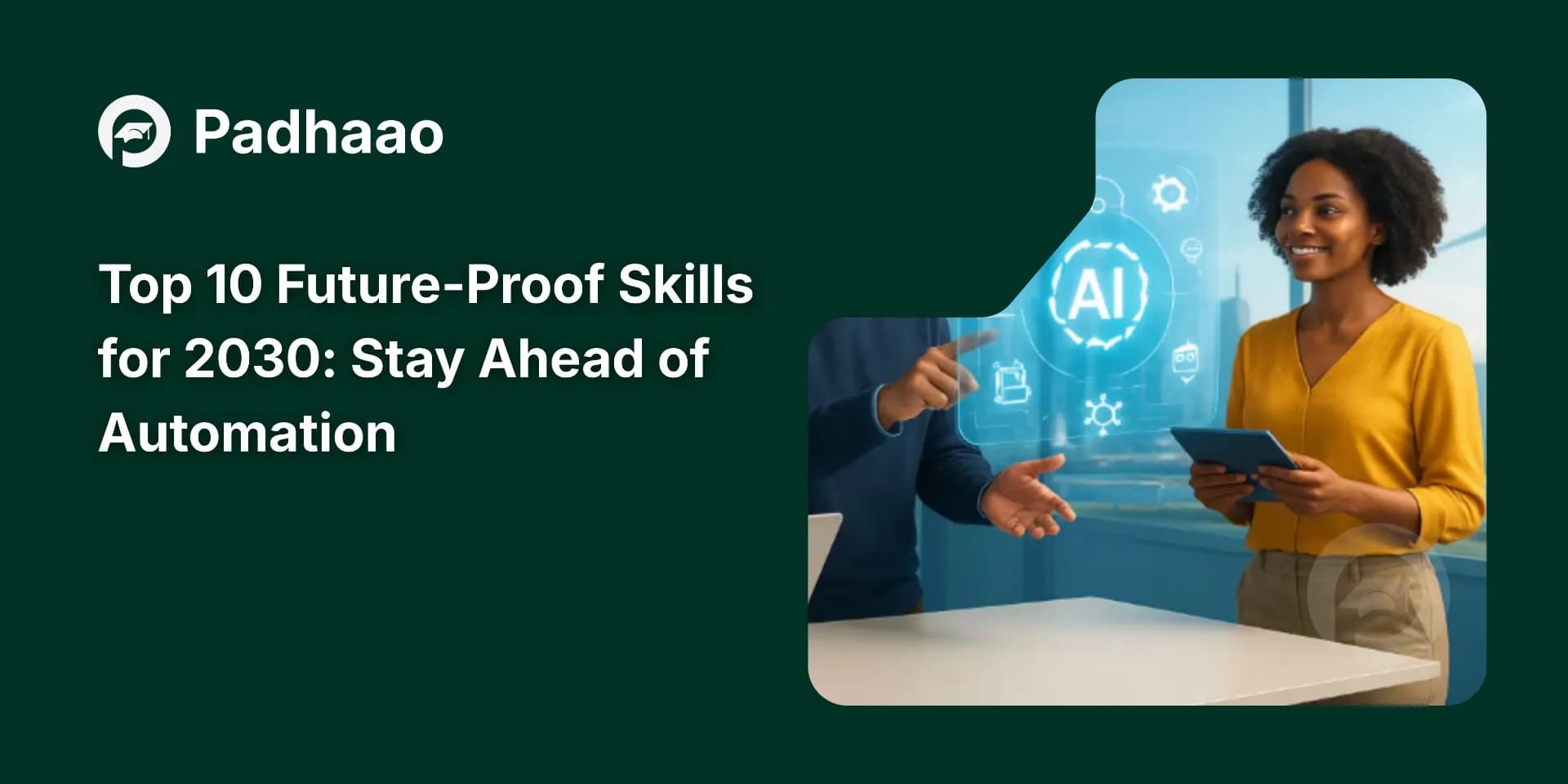Top 10 Future-Proof Skills for 2030: Stay Ahead of Automation
