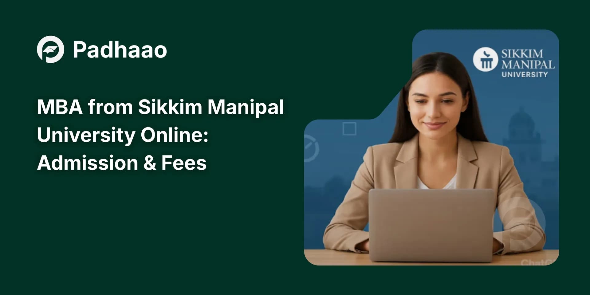 Sikkim Manipal University Online MBA: Fees, Admission & Career Scope