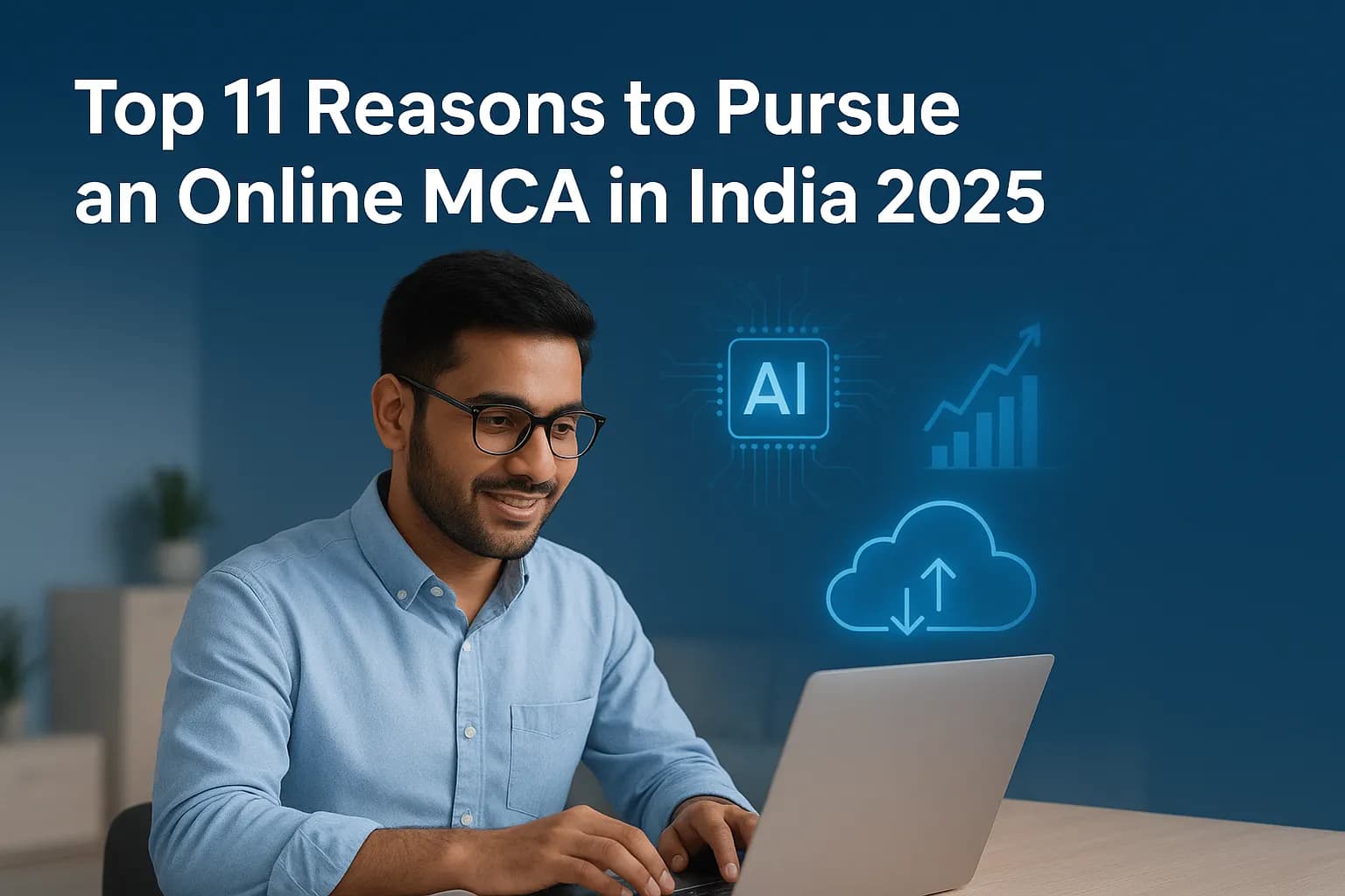 Top 11 Benefits of Pursuing an Online MCA in 2025